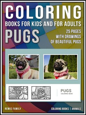 cover image of Coloring Books for Kids and for Adults: Pugs
